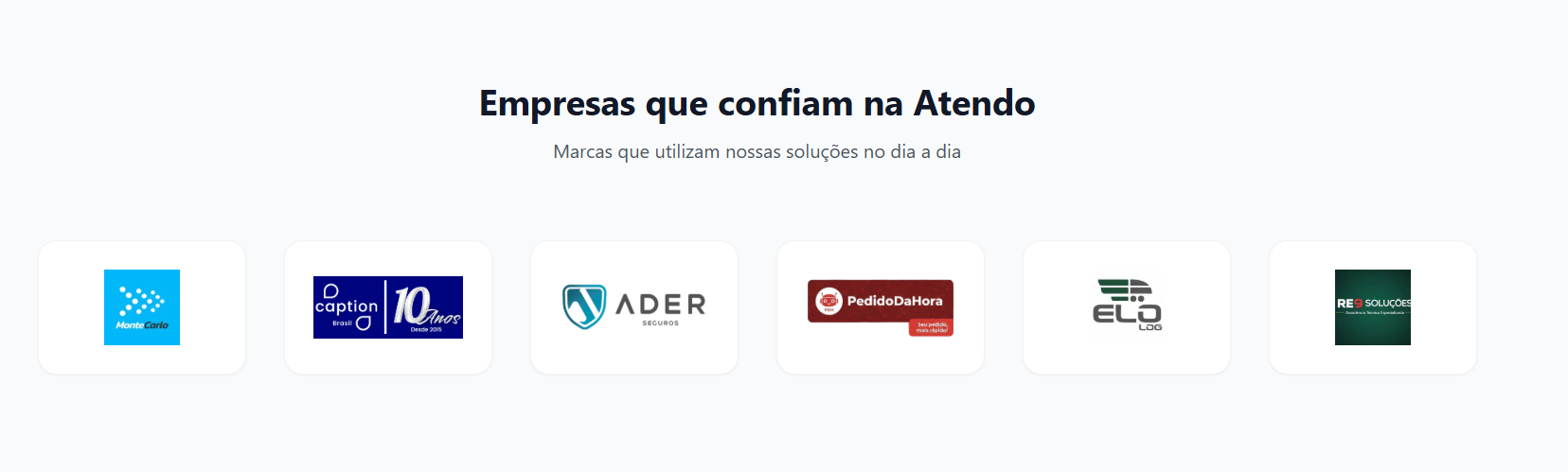 Empresas que confiam na Atendo: logotipos de Monte Carlo, Caption Brasil, Ader Seguros, PedidoDaHora, Elo Log e RE9 Soluções.